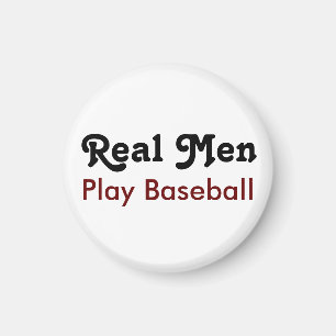 Real Men spielen Baseball Magnet
