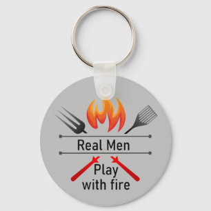 Real Men spielen mit Fire Fun GRILLEN Schlüsselanhänger