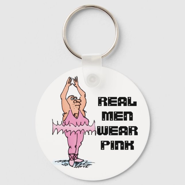 Real Men tragen rosa Funny Fat Typ Ballett Schlüsselanhänger (Vorderseite)