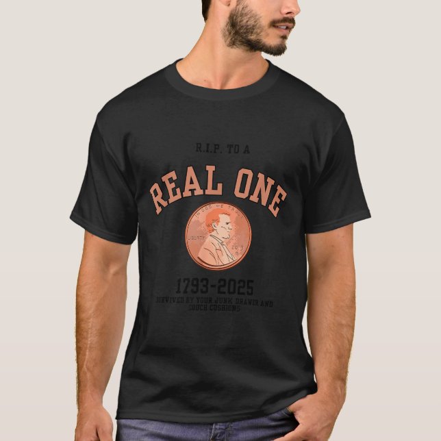 Real One Penny Rip, Funny Coin Memorial,cent Retir T-Shirt (Vorderseite)