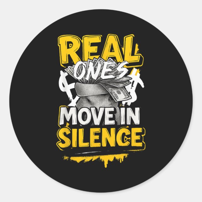 Real Ones Move In Silence Money Quote Urban  Runder Aufkleber (Vorderseite)