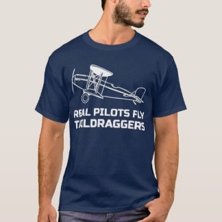 Real Piloten Fly Taildraggers Flugzeug T-Shirt