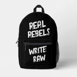 Real Rebels Write Raw, Cool Black Bedruckter Rucksack