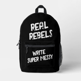 Real Rebels Write Super Messy, Cool Black Bedruckter Rucksack