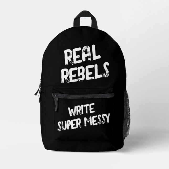 Real Rebels Write Super Messy, Cool Black Bedruckter Rucksack (Vorderseite)