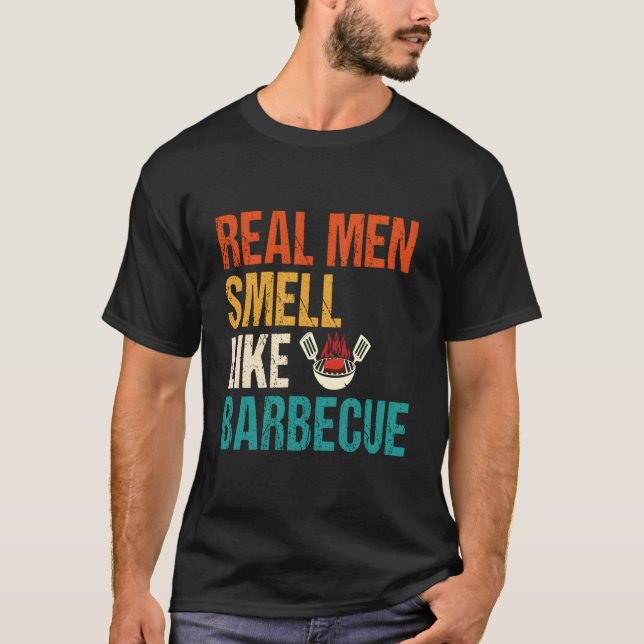 Real Smell Like Barbecue Barbecuing Grilling Bbq T-Shirt (Vorderseite)
