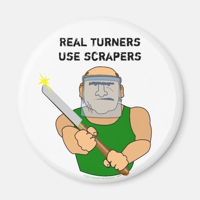 Real Turners UseScrapers Funny Woodturn Cartoon Magnet (Vorne)