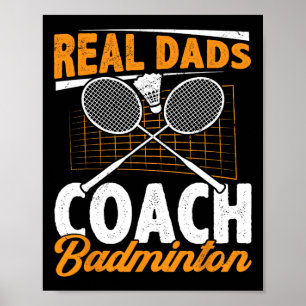 Real Vaters Coach Badminton Badminton Player Shutt Poster