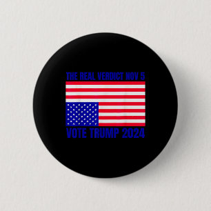 Real Verdict Nov 5 Trump 2024 - Downside Down Flag Button
