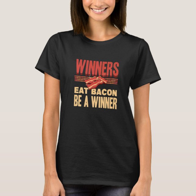 Real Winners Eat Bacon Enthusiast Pork Grilling  B T-Shirt (Vorderseite)