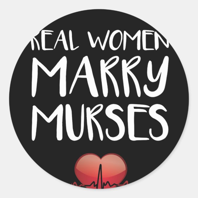 Real women Marses Male Nurse Liebe Runder Aufkleber (Vorderseite)