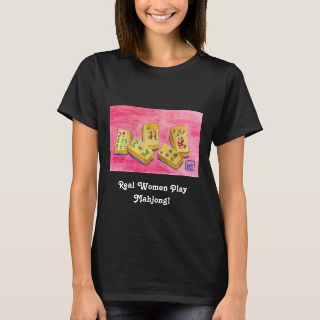 Real Women Play Mahjong T-Shirt (Vorderseite)