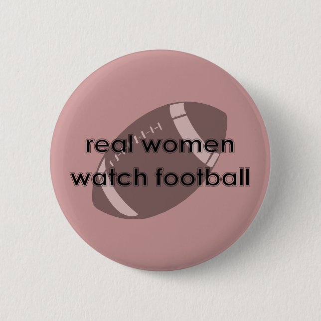 Real Women Watch Football Button (Vorderseite)