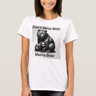 Realistische Bären und Worte "Don't Mama". T-Shirt