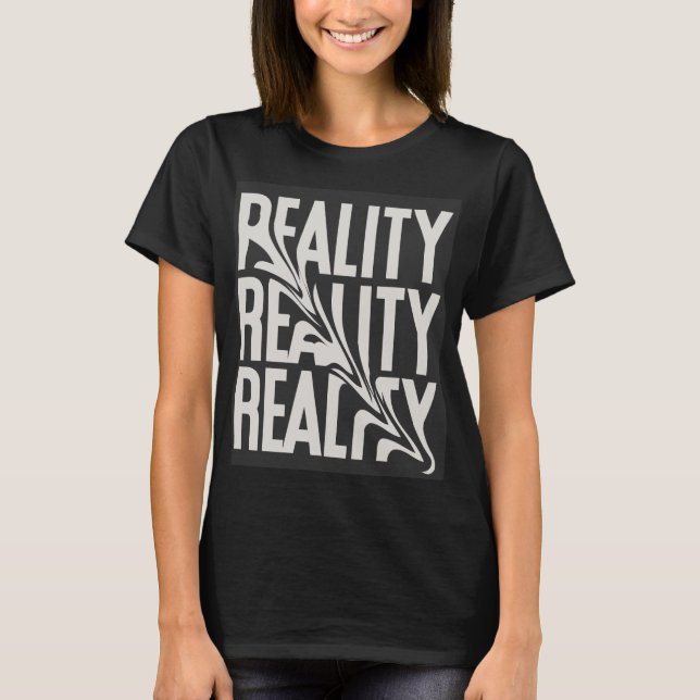 Realität T-Shirt (Vorderseite)
