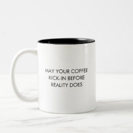 Reality Coffee Humor Mug Zweifarbige Tasse