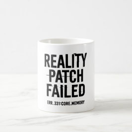Reality Patch Versagt - Glitched Typografie Kaffeetasse