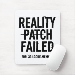 Reality Patch Versagt - Glitched Typografie Mousepad