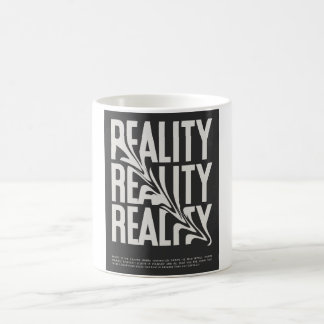 Reality Tasse - Thought Provoking & Ästhetik Desig