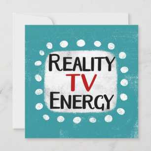 Reality TV Energy Grußkarte Karte