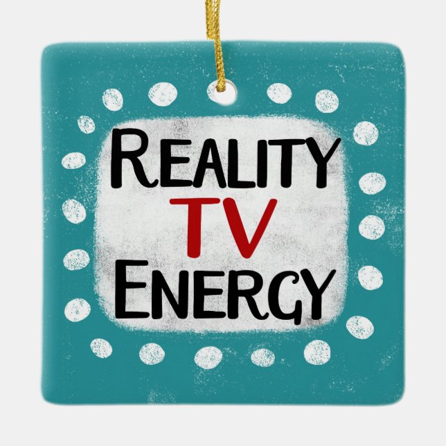Reality TV Energy Ornament (Vorderseite)