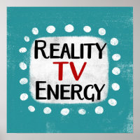 Reality TV Energy Poster Mauer Kunst
