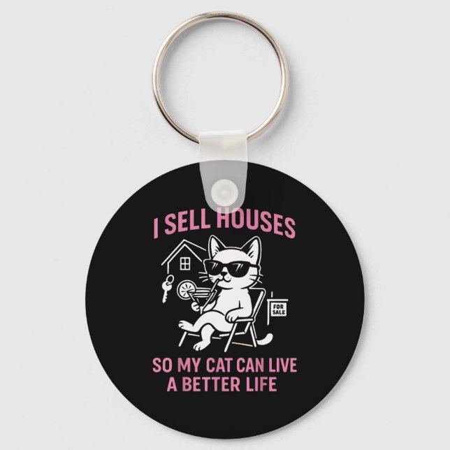 Realtor Cat I Sell Houses So My Cat Can Live A Bet Schlüsselanhänger (Vorderseite)