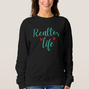 Realtor Life Sweatshirt
