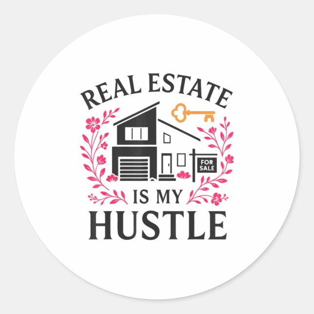 Realtor Real Estate Is My Hustle  Runder Aufkleber (Vorderseite)