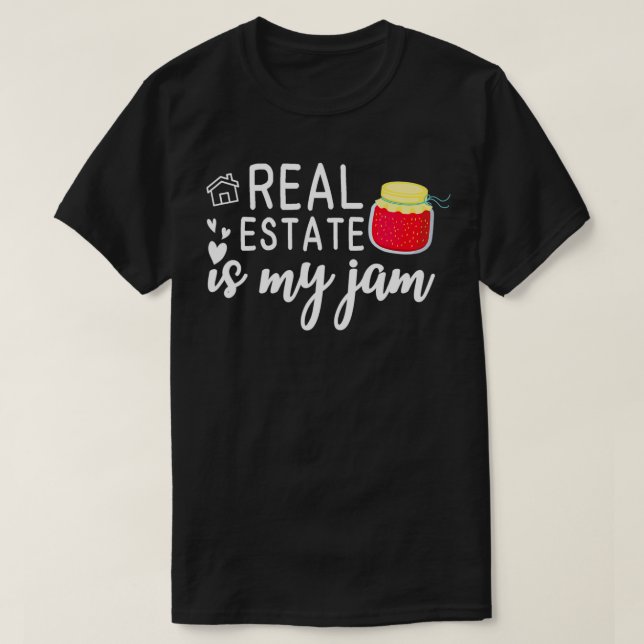 Realtor s, Real Anwesen ist mein Jam T-Shirt (Design vorne)