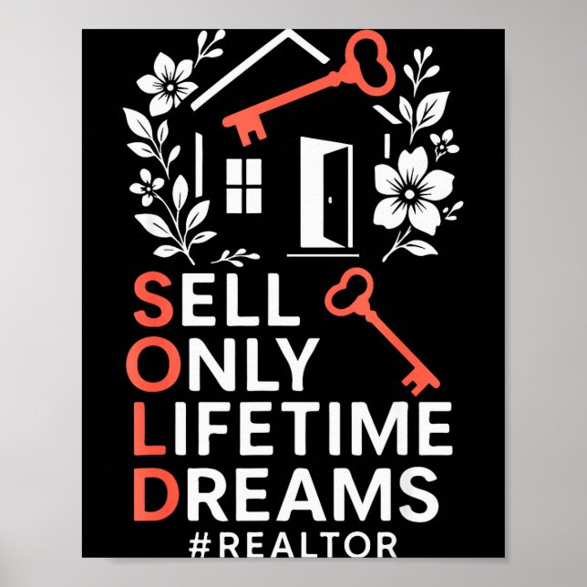 Realtor Sold Sell Only Lifetime Dreams #realtor  Poster (Vorne)