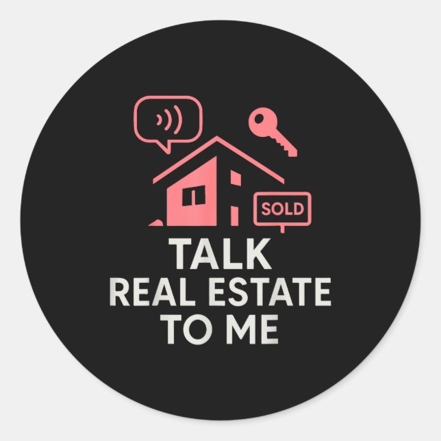 Realtor Talk Real Estate To Me  Runder Aufkleber (Vorderseite)