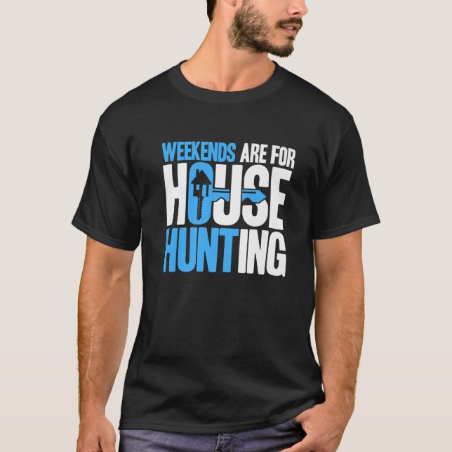 Realtor Weekends for House Junting Real Anwesen Ag T-Shirt (Vorderseite)