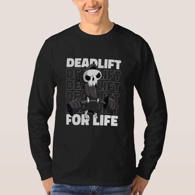Reaper Deadlift Gym Motivation and Dark Humor T-Shirt (Vorderseite)