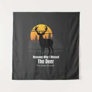 Reasons Why I Missed The Deer Wandteppich