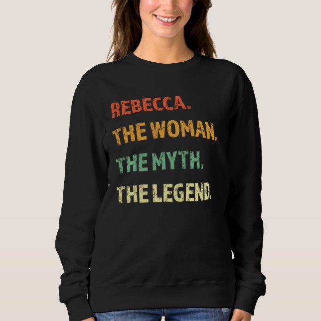 Rebecca Die Frau der Mythos Die legendäre Funny Gi Sweatshirt (Vorderseite)