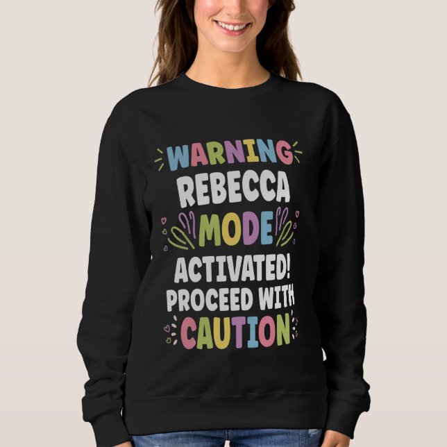 REBECCA Personalisierter Name Lustig Süß Benutzerd Sweatshirt (Vorderseite)