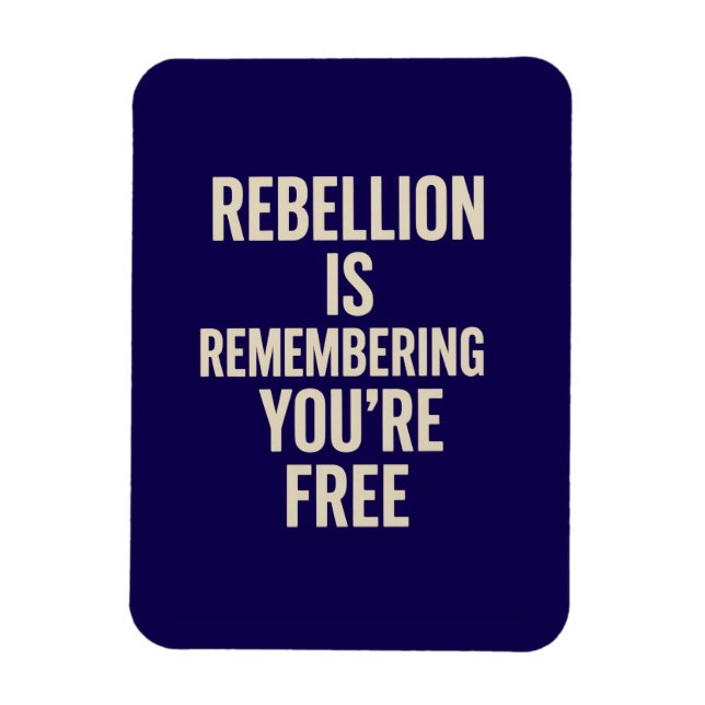 Rebellion erinnert dich daran, dass du gratis bist magnet (Vertikal)