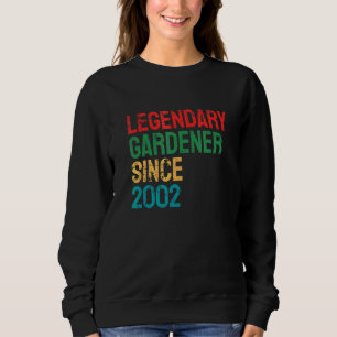 Rebellious Gardener Legendary Gardener Seit 2002 Sweatshirt