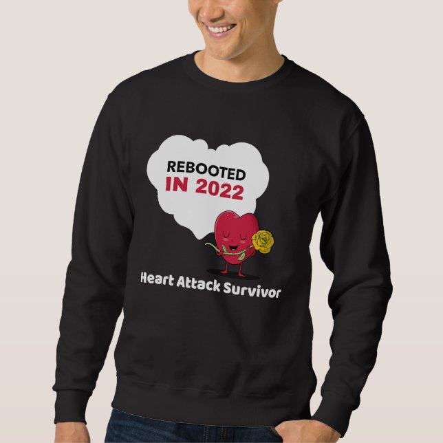 Rebooted in 2022 Heart Attack Survivor Sweatshirt (Vorderseite)