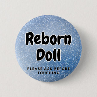 Reborn-Puppe Button Bitte vor Berührung fragen