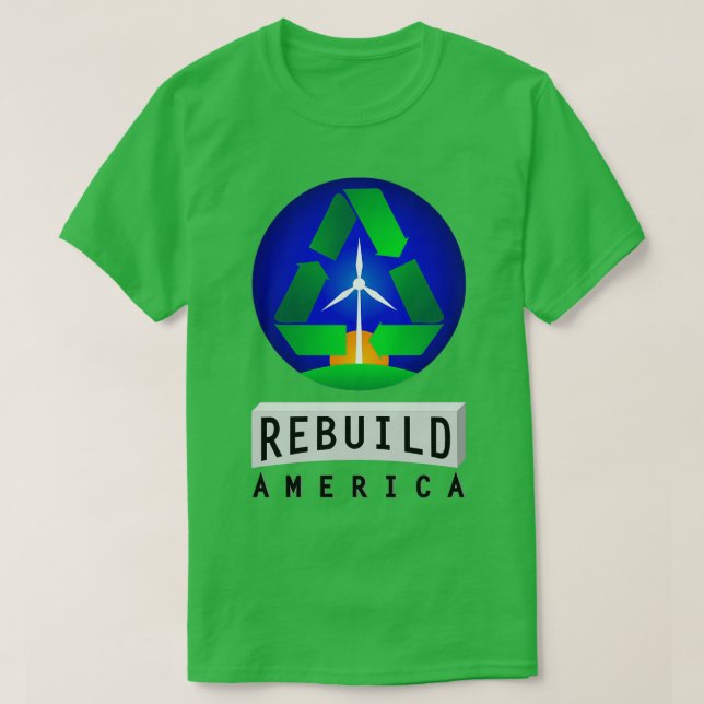 Rebuild America Renewable Energy T-Shirt (Design vorne)