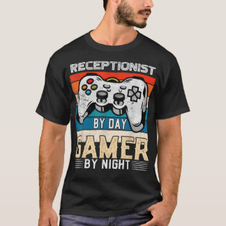 Receptionist by day gamer by night video fa T-Shirt
