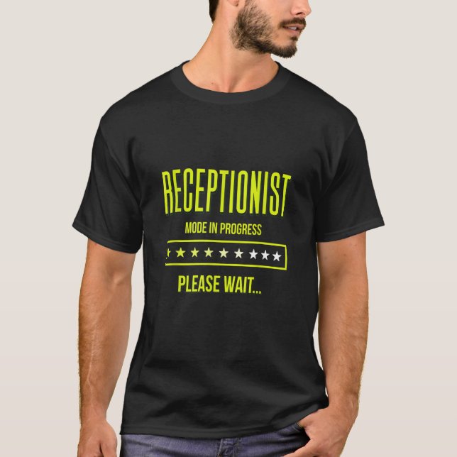 Receptionist Mode In Progress Assist Receptionist T-Shirt (Vorderseite)