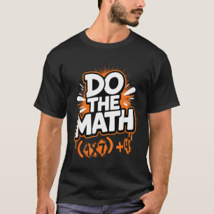 Rechne es nach 67 Lustiges Meme Männer Frauen Lehr T-Shirt