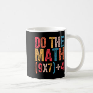 Rechne es nach 67 Meme Lustig 6 7 Sechs Sieben Män Kaffeetasse