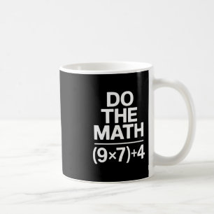 Rechne es nach 67 Meme Lustiger sarkastischer Humo Kaffeetasse