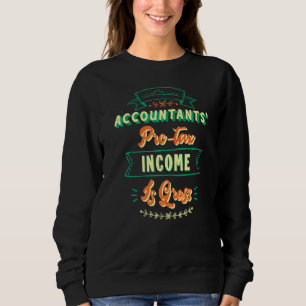 Rechnungsabschluss2019 Vorsteuereinkommen ist Brut Sweatshirt