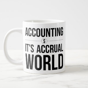 Rechnungslegung Es ist Accrual World - Office Meet Jumbo-Tasse