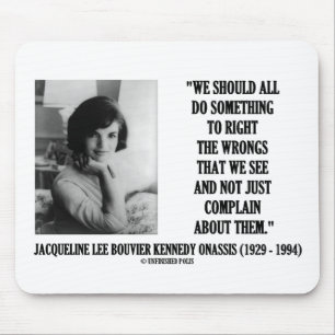 Recht Jacqueline Kennedy das Unrecht beschweren Mousepad
